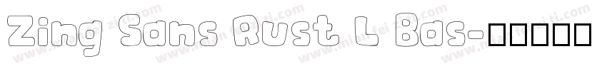 Zing Sans Rust L Bas字体转换